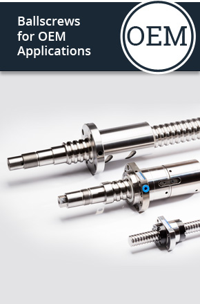 Ballscrews for OEM applications