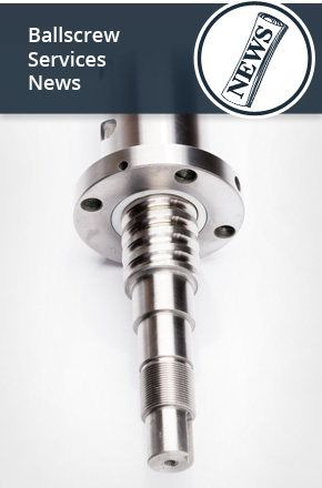 Ballscrew Services Ltd News